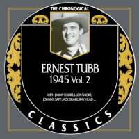 Ernest Tubb - The Chronogical Classics 1945, Vol. 2